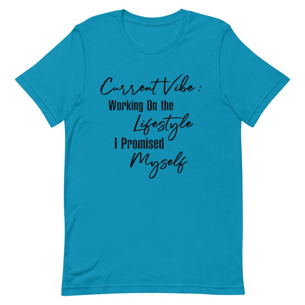 Current Vibe: Working on the Lifestyle Women's T-Shirt- Black Font Aqua S 