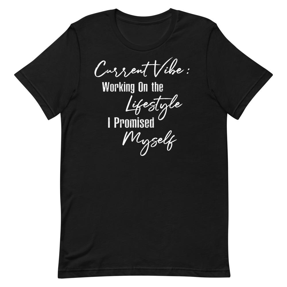 Current Vibe: Working on the Lifestyle Women's T-Shirt- White Font Black S 
