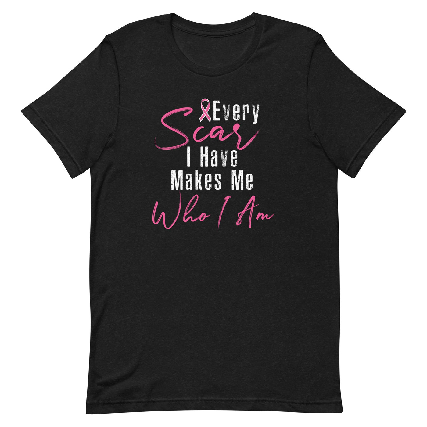EVERY SCAR I HAVE MAKES ME WHO I AM WOMEN'S T-SHIRT- WHITE AND PINK FONT S 