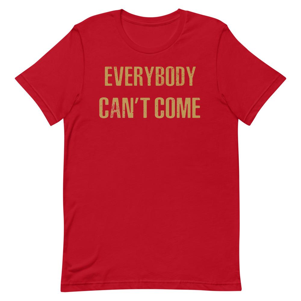 Everybody Can't Come Short Sleeve T-Shirt Red S 