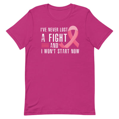 I NEVER LOST A FIGHT AND I WON'T START NOW WOMEN'S T-SHIRT- WHITE AND PINK FONT Berry S 