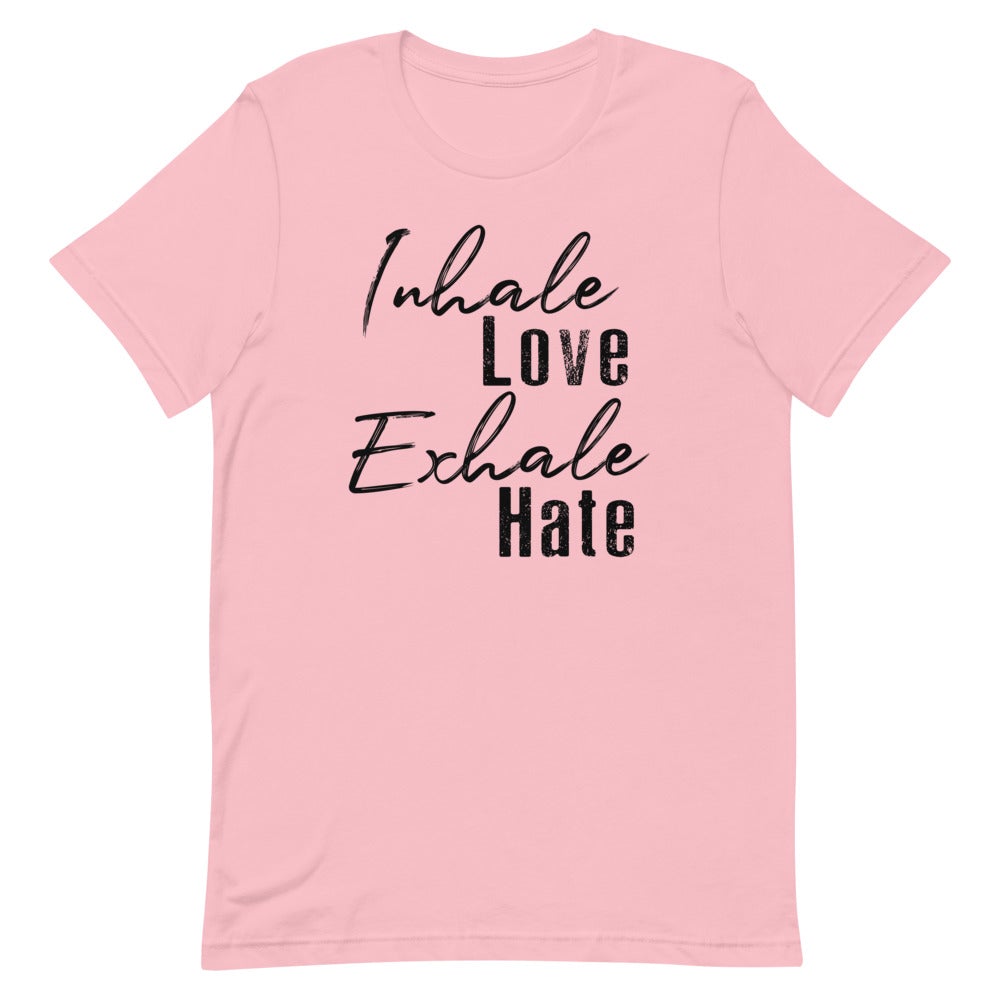 INHALE LOVE EXHALE HATE WOMEN'S T-SHIRT (BLACK FONT) Pink S 