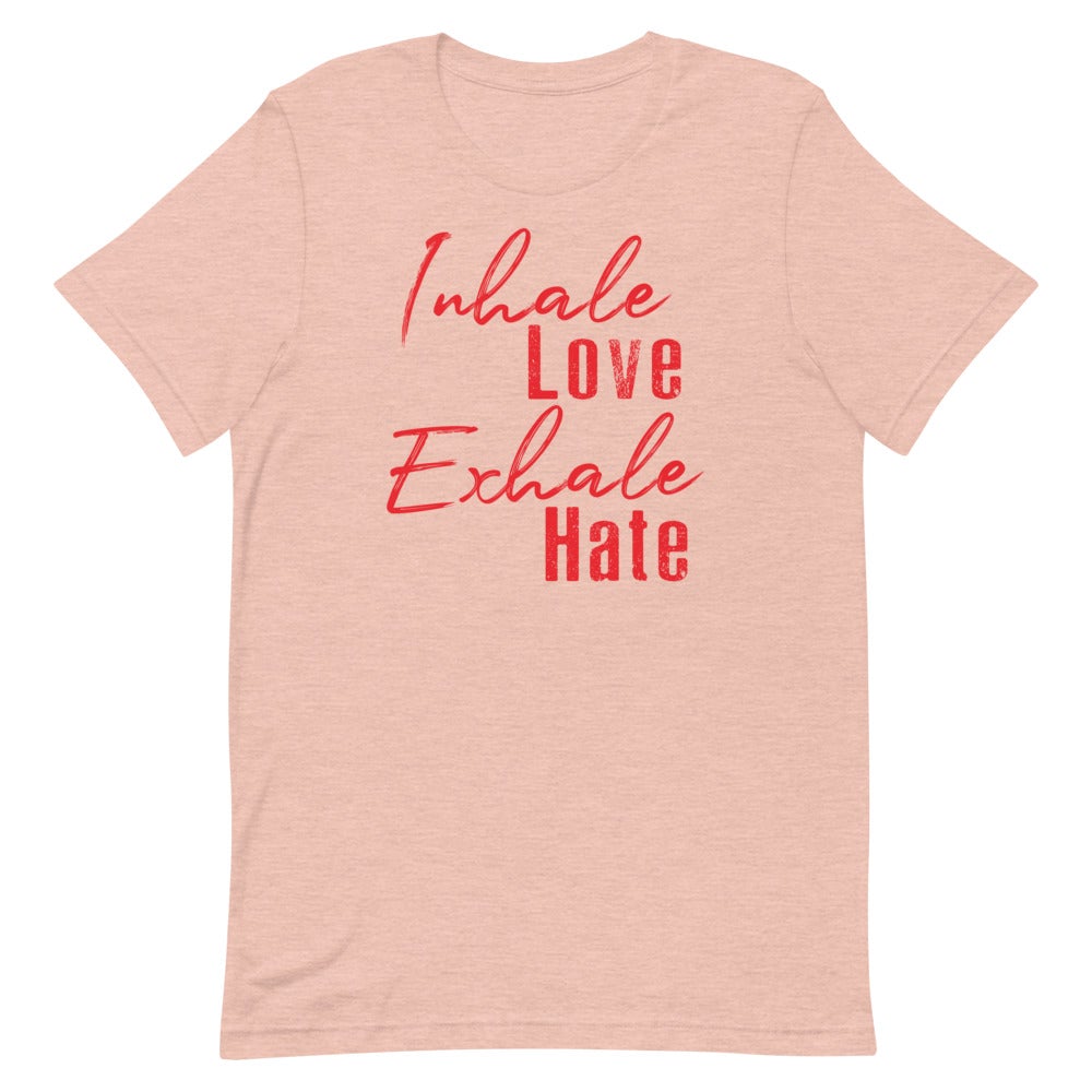 INHALE LOVE EXHALE HATE WOMEN'S T-SHIRT (RED FONT) Heather Prism Peach XS 