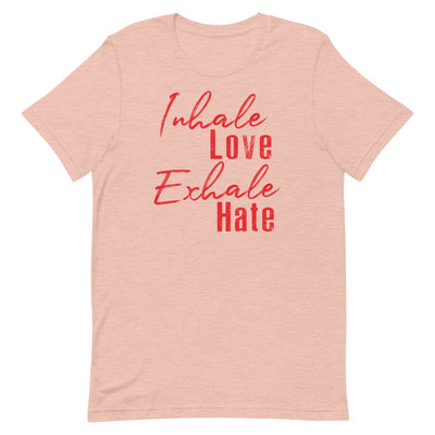 INHALE LOVE EXHALE HATE WOMEN'S T-SHIRT (RED FONT) Heather Prism Peach XS 