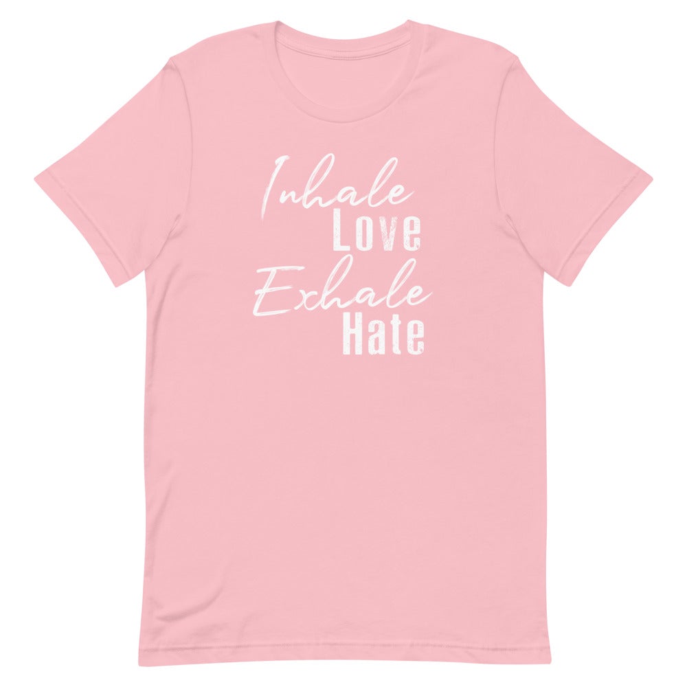 INHALE LOVE EXHALE HATE WOMEN'S T-SHIRT (WHITE FONT) Pink S 