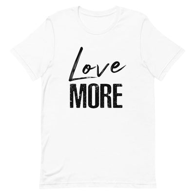 LOVE MORE WOMEN'S T- SHIRT (BLACK FONT) White S 
