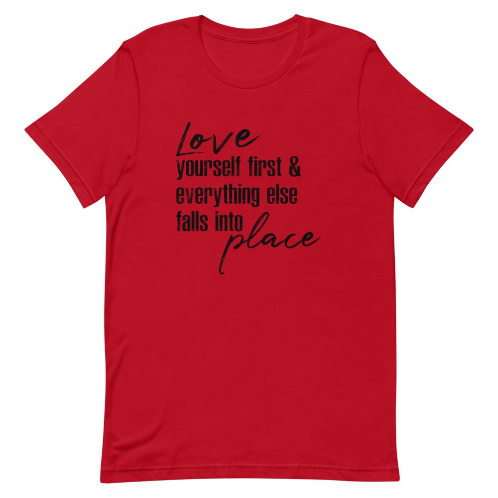 LOVE YOURSELF FIRST AND EVERYTHING ELSE FALLS INTO PLACE WOMEN'S T- SHIRT (BLACK FONT) Red S 