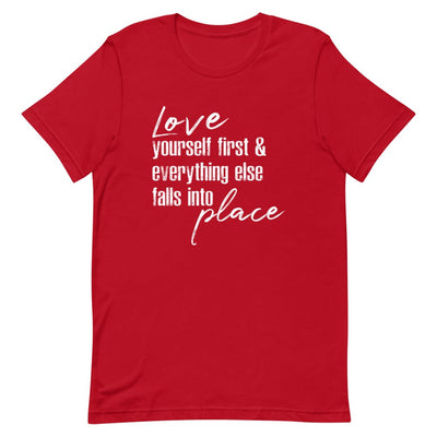 LOVE YOURSELF FIRST AND EVERYTHING ELSE FALLS INTO PLACE WOMEN'S T- SHIRT (WHITE FONT) Red S 