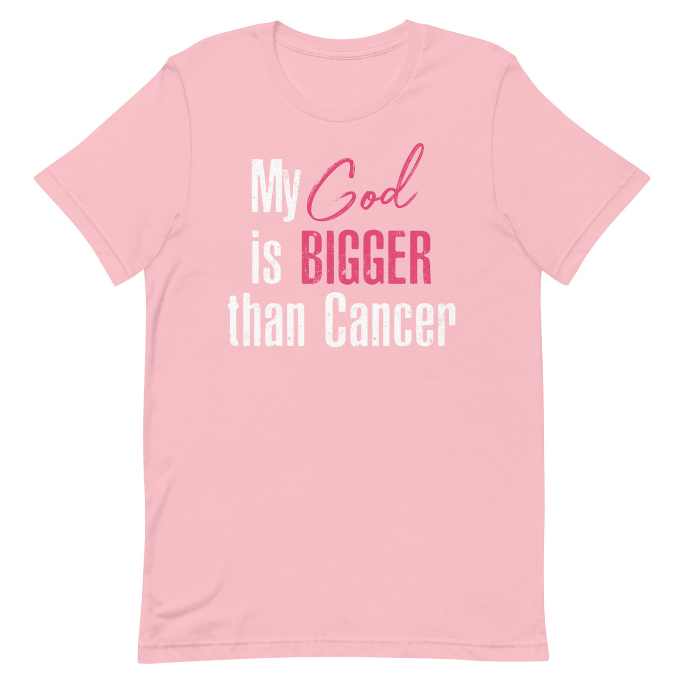 MY GOD IS BIGGER THAN CANCER WOMEN'S SHIRT - WHITE AND PINK FONT Pink S 