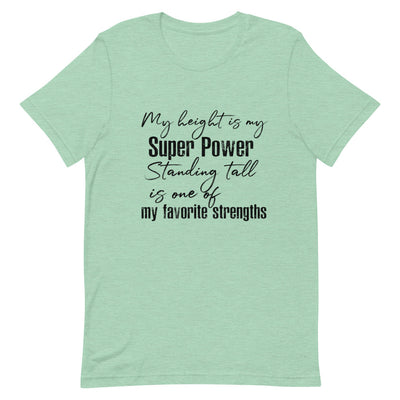 MY HEIGHT IS MY SUPER POWER WOMEN'S T-SHIRT- BLACK FONT Heather Prism Mint S 