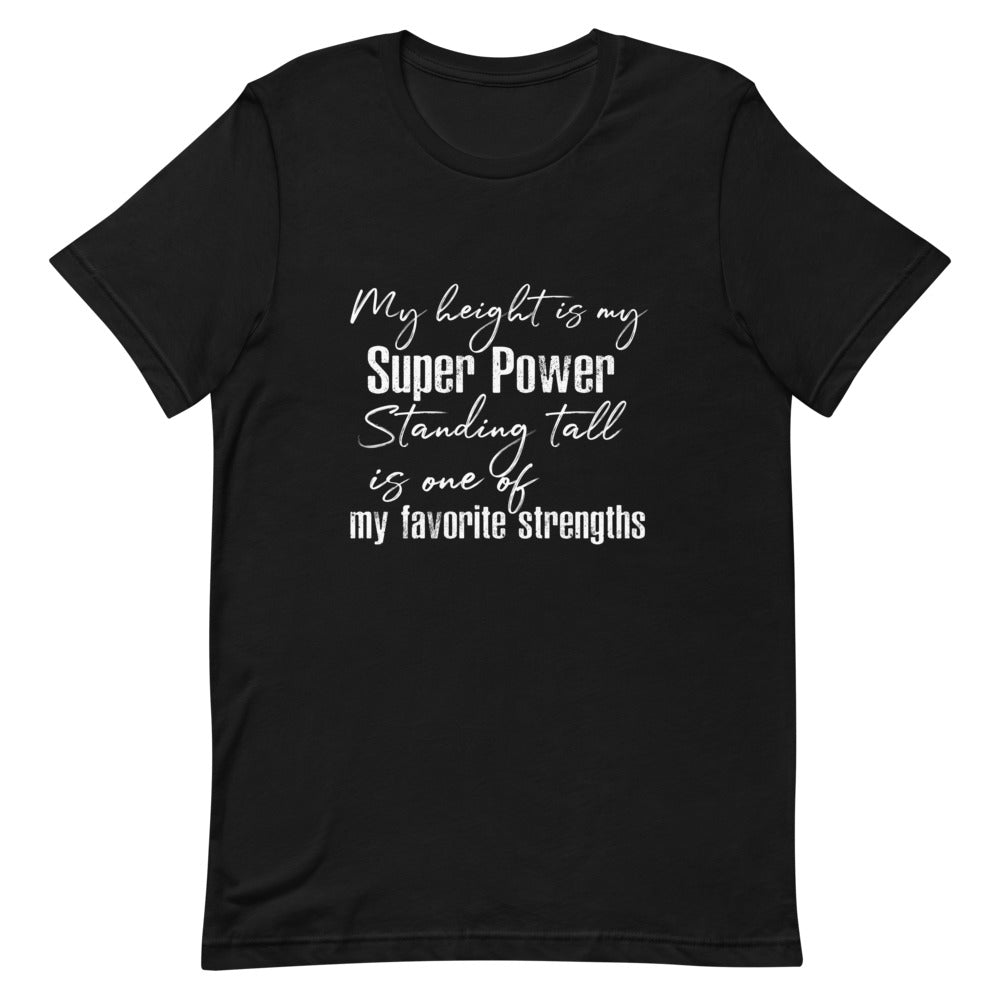 MY HEIGHT IS MY SUPER POWER WOMEN'S T-SHIRT- WHITE FONT Black S 