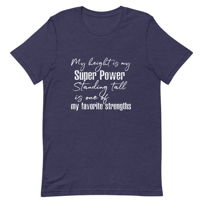 MY HEIGHT IS MY SUPER POWER WOMEN'S T-SHIRT- WHITE FONT Heather Midnight Navy S 