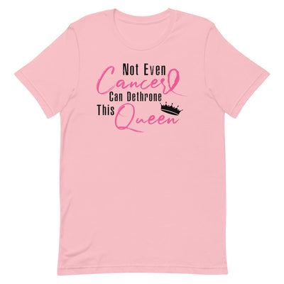 NOT EVEN CANCER CAN DETHRONE THIS QUEEN WOMEN'S T-SHIRT- BLACK AND PINK FONT Pink S 