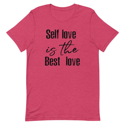 SELF LOVE IS THE BEST LOVE WOMEN'S T- SHIRT (BLACK FONT) Heather Raspberry S 