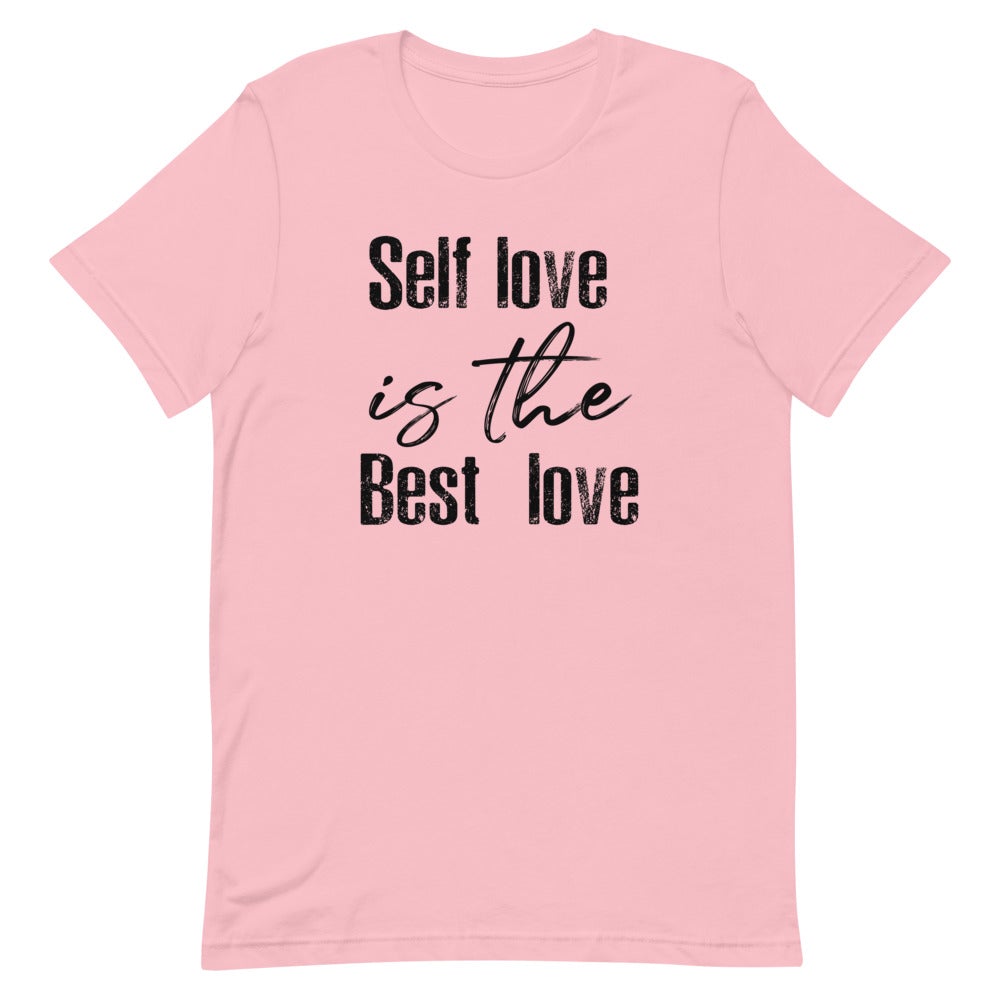 SELF LOVE IS THE BEST LOVE WOMEN'S T- SHIRT (BLACK FONT) Pink S 