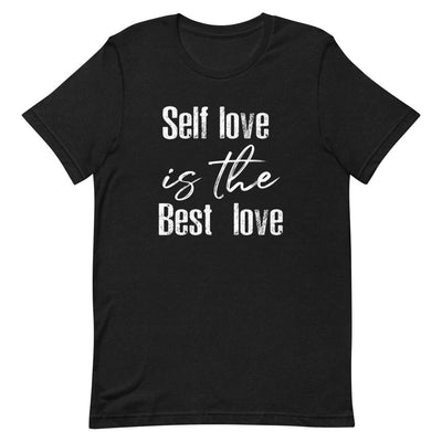 SELF LOVE IS THE BEST LOVE WOMEN'S T- SHIRT (WHITE FONT) Black Heather S 