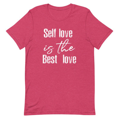SELF LOVE IS THE BEST LOVE WOMEN'S T- SHIRT (WHITE FONT) Heather Raspberry S 
