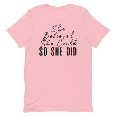 SHE BELIEVED SHE COULD SO SHE DID - BLACK FONT Pink S 