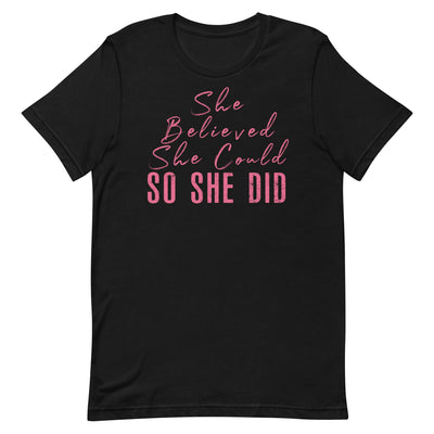 SHE BELIEVED SHE COULD SO SHE DID - PINK FONT Black S 