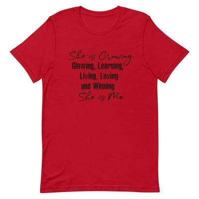 SHE IS GROWING, GLOWING, LEARNING, LIVING, LOVING AND WINNING. SHE IS ME WOMEN'S T- SHIRT (BLACK FONT) Red S 