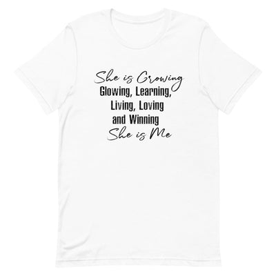 SHE IS GROWING, GLOWING, LEARNING, LIVING, LOVING AND WINNING. SHE IS ME WOMEN'S T- SHIRT (BLACK FONT) White S 