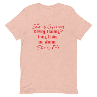 SHE IS GROWING, GLOWING, LEARNING, LIVING, LOVING AND WINNING. SHE IS ME WOMEN'S T- SHIRT (RED FONT) Heather Prism Peach S 