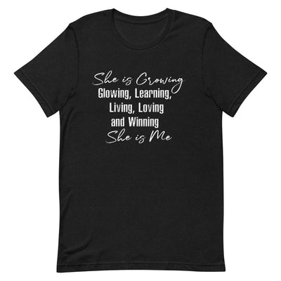 SHE IS GROWING, GLOWING, LEARNING, LIVING, LOVING AND WINNING SHE IS ME WOMEN'S T- SHIRT (WHITE FONT) Black Heather S 