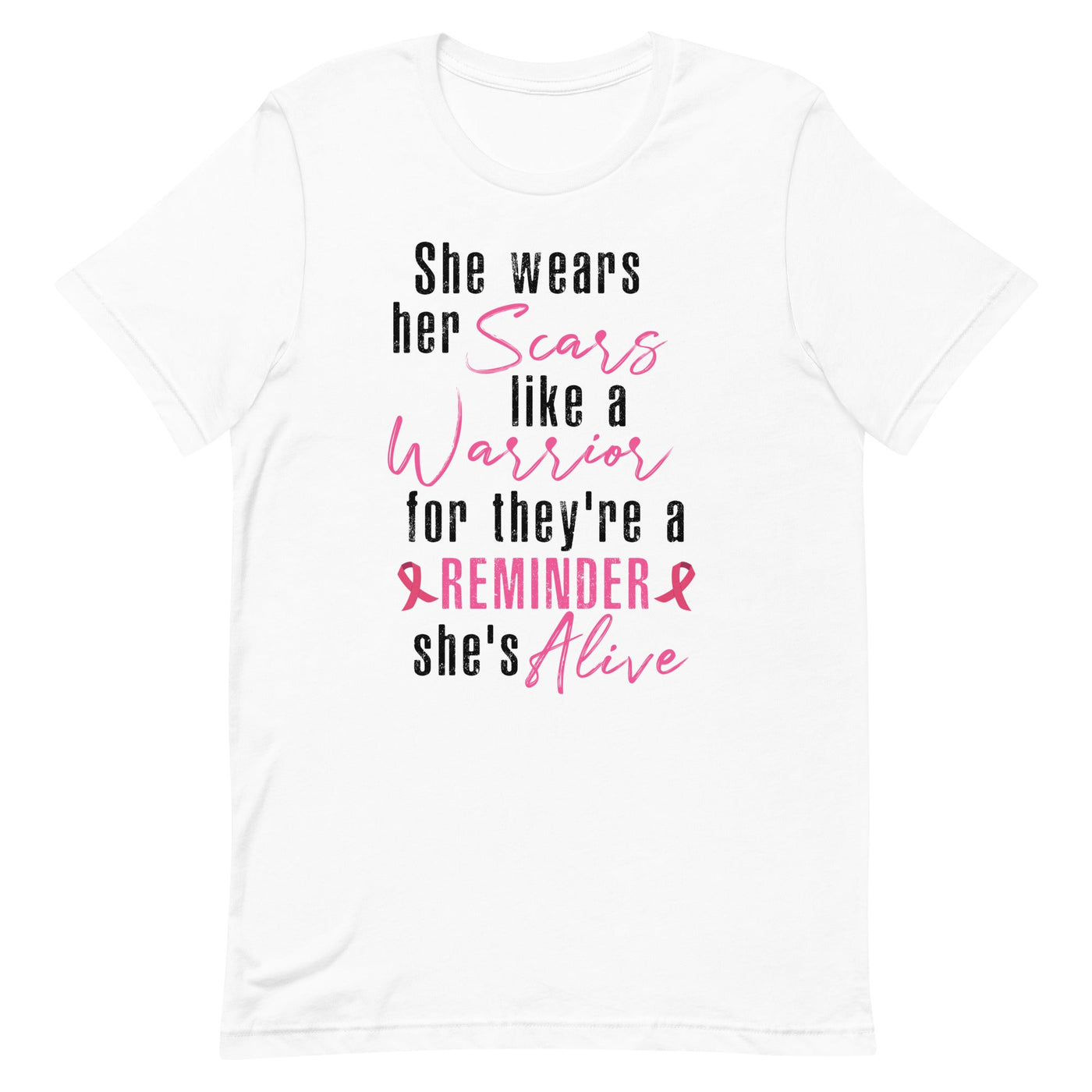 SHE WEARS HER SCARS LIKE A WARRIOR FOR THEY'RE A REMINDER SHE'S ALIVE WOMEN'S T-SHIRT- BLACK AND PINK FONT White S 