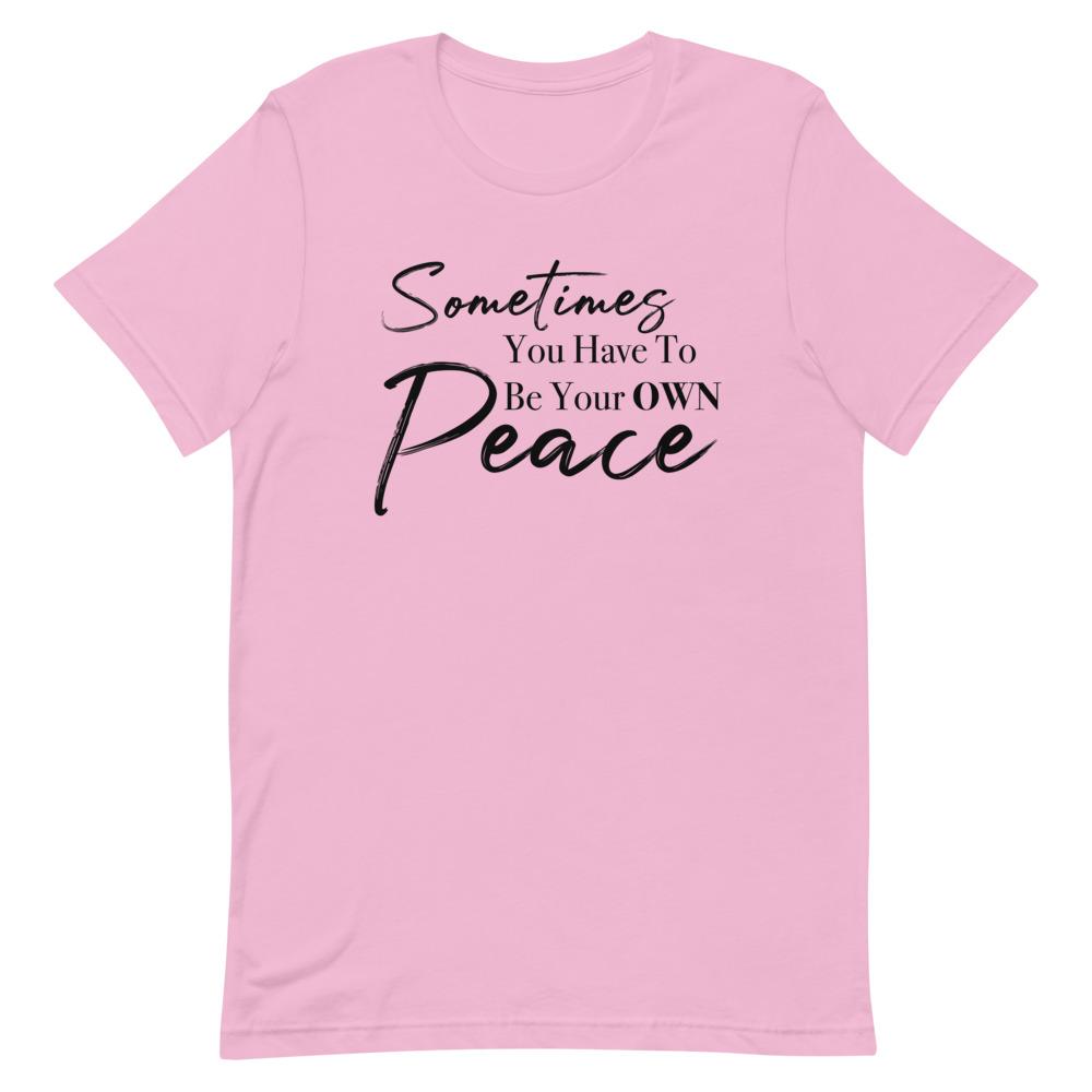 Sometimes You Have to Be Your Own Peace Short-Sleeve Unisex T-Shirt Lilac L 