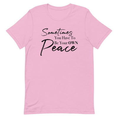 Sometimes You Have to Be Your Own Peace Short-Sleeve Unisex T-Shirt Lilac L 