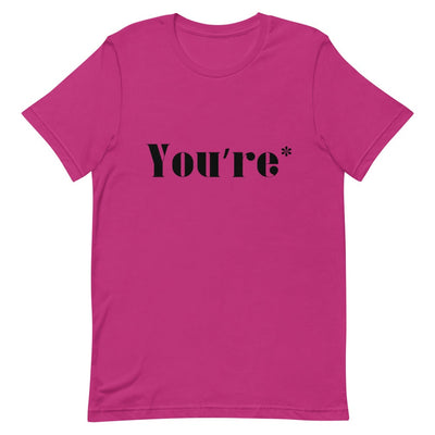 YOU'RE* T-SHIRT (BLACK FONT) Berry S 