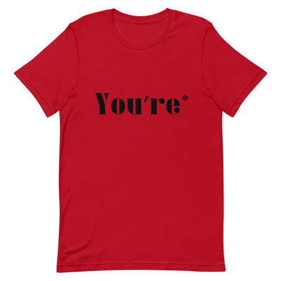 YOU'RE* T-SHIRT (BLACK FONT) Red S 