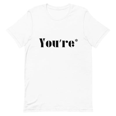YOU'RE* T-SHIRT (BLACK FONT) White S 
